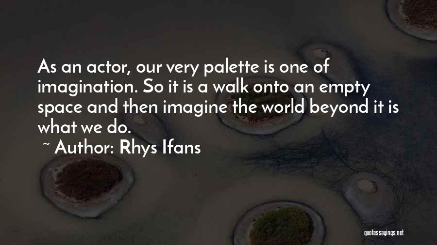 Rhys And Quotes By Rhys Ifans