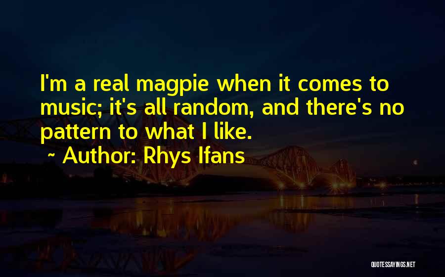 Rhys Ifans Quotes 1867413