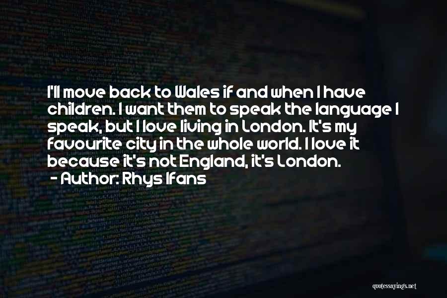 Rhys Ifans Quotes 2212880