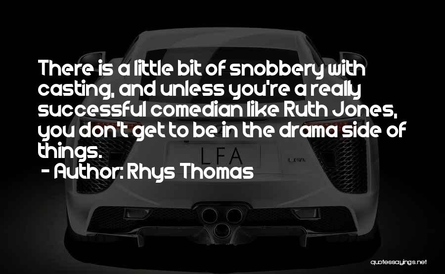 Rhys Thomas Quotes 1906583