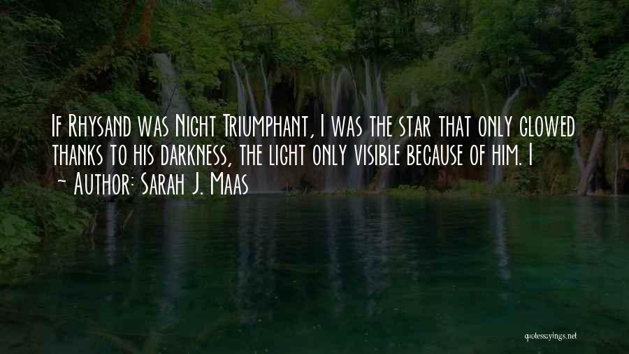 Rhysand Quotes By Sarah J. Maas