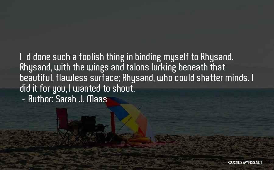 Rhysand Quotes By Sarah J. Maas