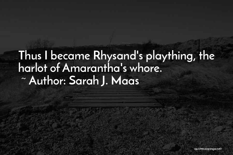 Rhysand Quotes By Sarah J. Maas