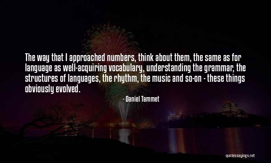 Rhythm And Music Quotes By Daniel Tammet Rhythm And Music Quotes By Daniel Tammet
