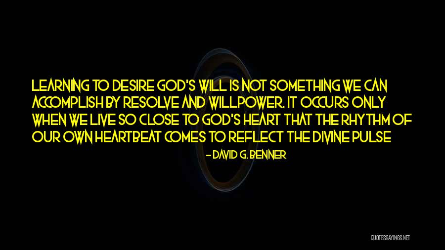 Rhythm Divine Quotes By David G. Benner Rhythm Divine Quotes By David G. Benner