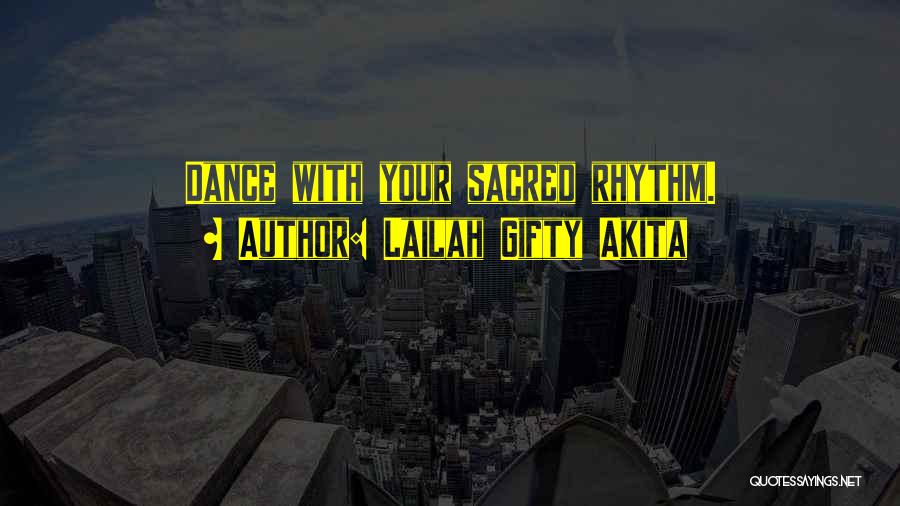 Rhythm Divine Quotes By Lailah Gifty Akita