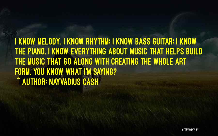 Rhythm Guitar Quotes By Nayvadius Cash