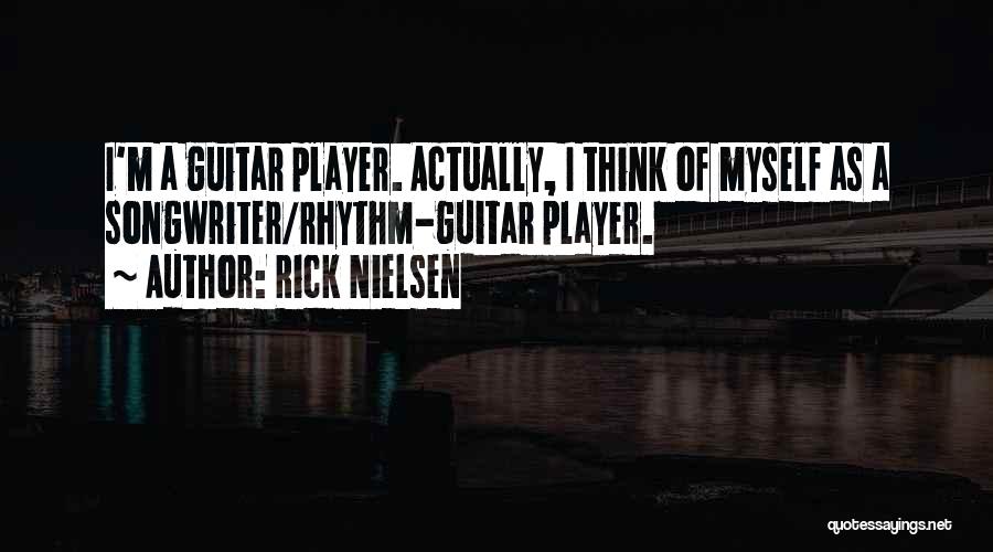 Rhythm Guitar Quotes By Rick Nielsen