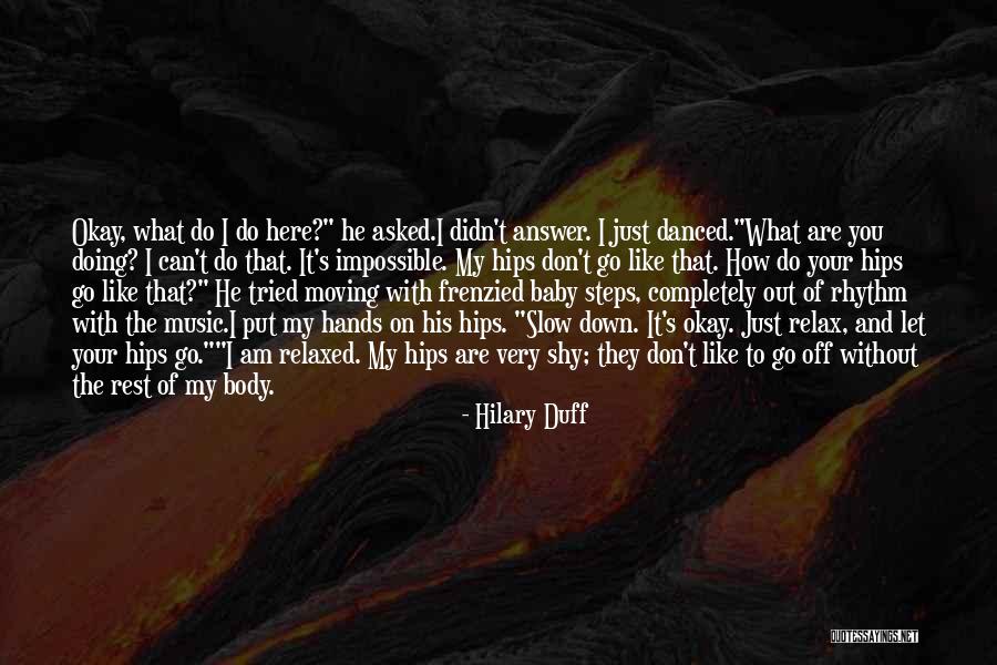 Rhythm Of Rest Quotes By Hilary Duff Rhythm Of Rest Quotes By Hilary Duff