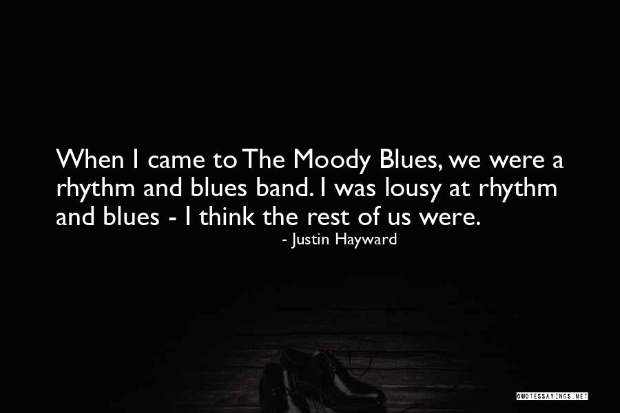 Rhythm Of Rest Quotes By Justin Hayward Rhythm Of Rest Quotes By Justin Hayward