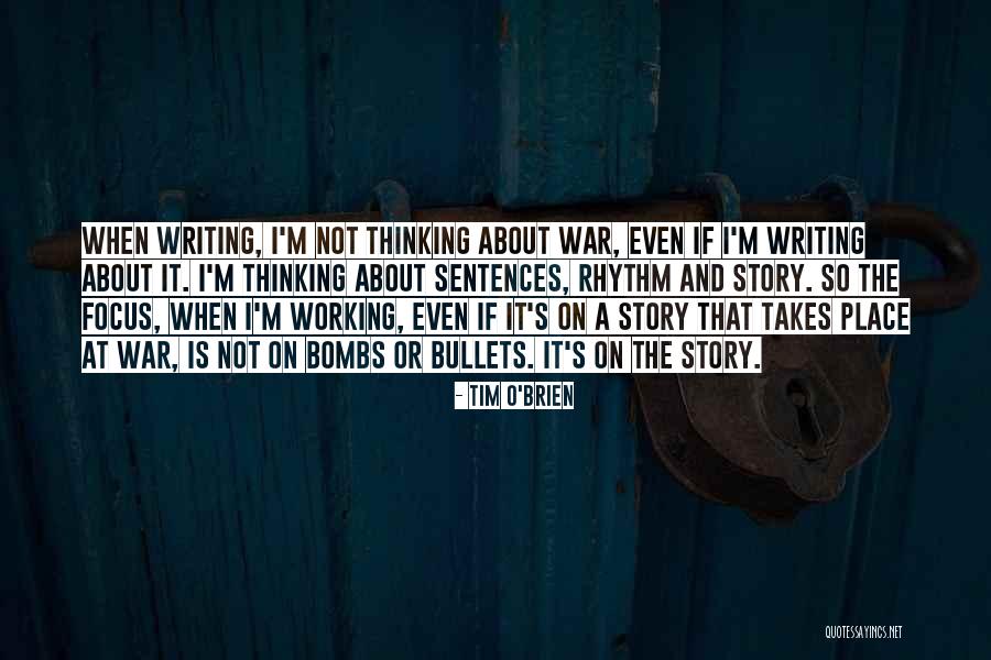 Rhythm Of War Quotes By Tim O'Brien Rhythm Of War Quotes By Tim O'Brien