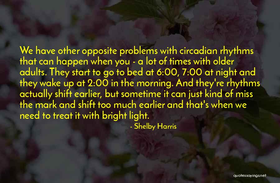 Rhythms Of The Night Quotes By Shelby Harris Rhythms Of The Night Quotes By Shelby Harris
