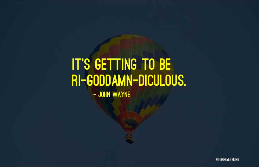 Ri Ones Quotes By John Wayne Ri Ones Quotes By John Wayne