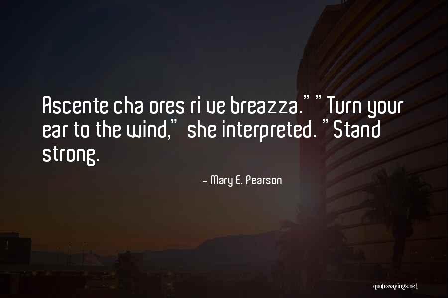 Ri Ones Quotes By Mary E. Pearson Ri Ones Quotes By Mary E. Pearson