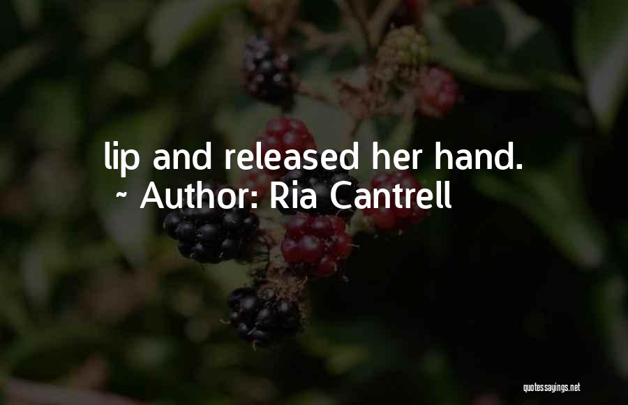 Ria Cantrell Quotes 1765781