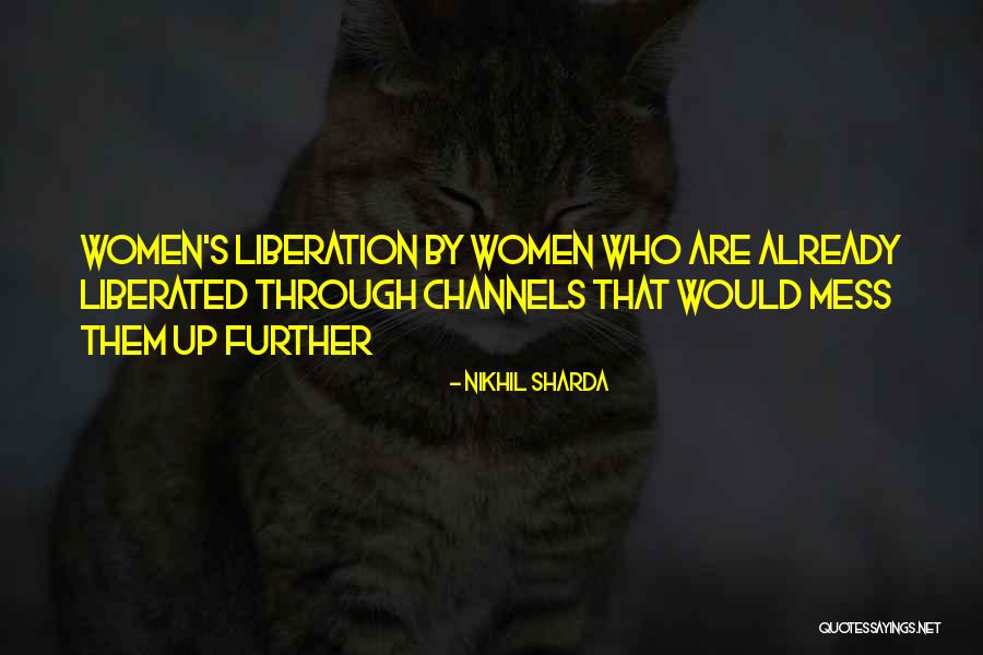 Riaad Quotes By Nikhil Sharda Riaad Quotes By Nikhil Sharda