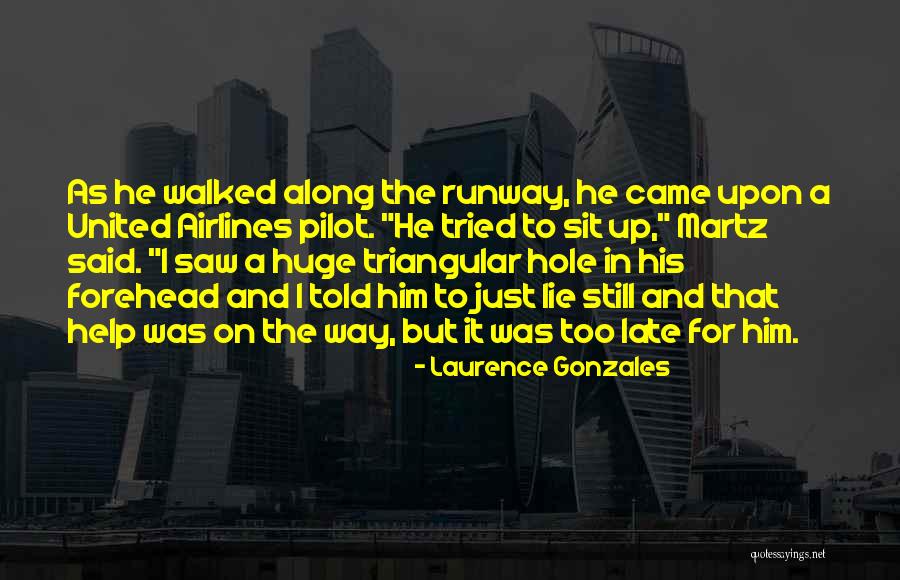 Riaan Swiegelaar Quotes By Laurence Gonzales Riaan Swiegelaar Quotes By Laurence Gonzales