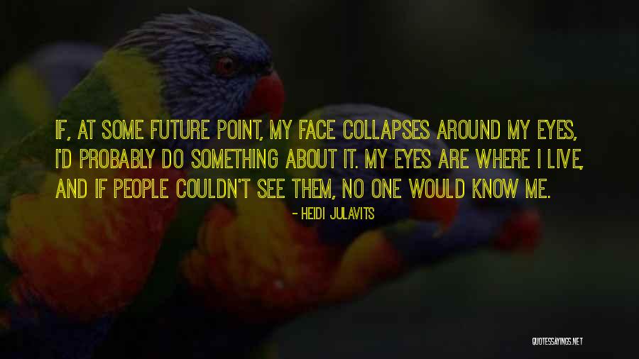 Riadh Dridi Quotes By Heidi Julavits Riadh Dridi Quotes By Heidi Julavits