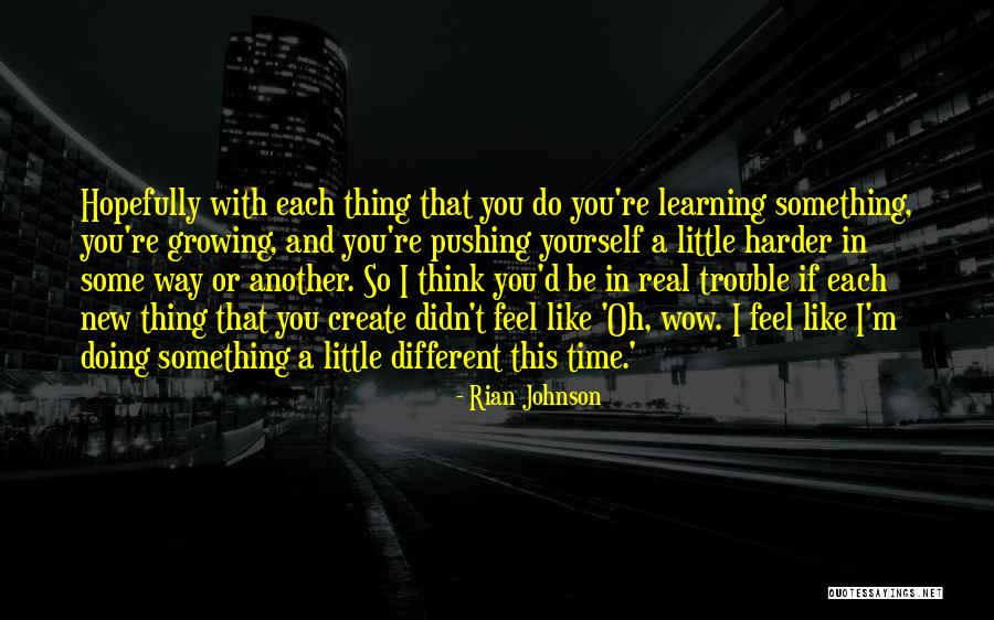 Rian Johnson Quotes 1040609 Rian Johnson Quotes 1040609