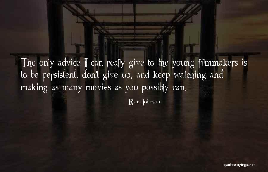 Rian Johnson Quotes 1566566 Rian Johnson Quotes 1566566