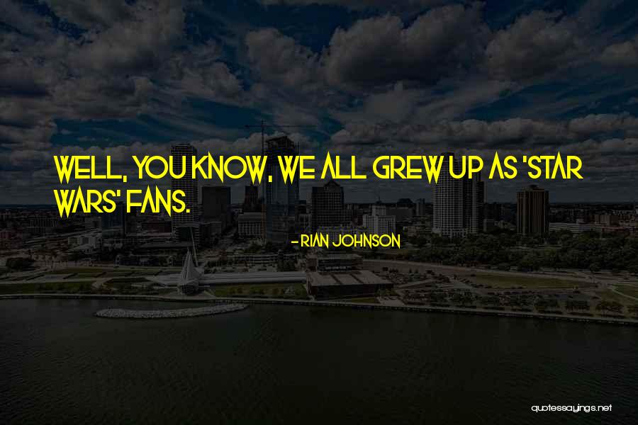 Rian Johnson Quotes 1763797