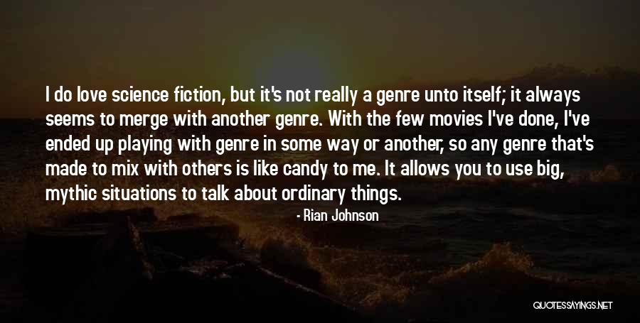 Rian Johnson Quotes 1890942 Rian Johnson Quotes 1890942