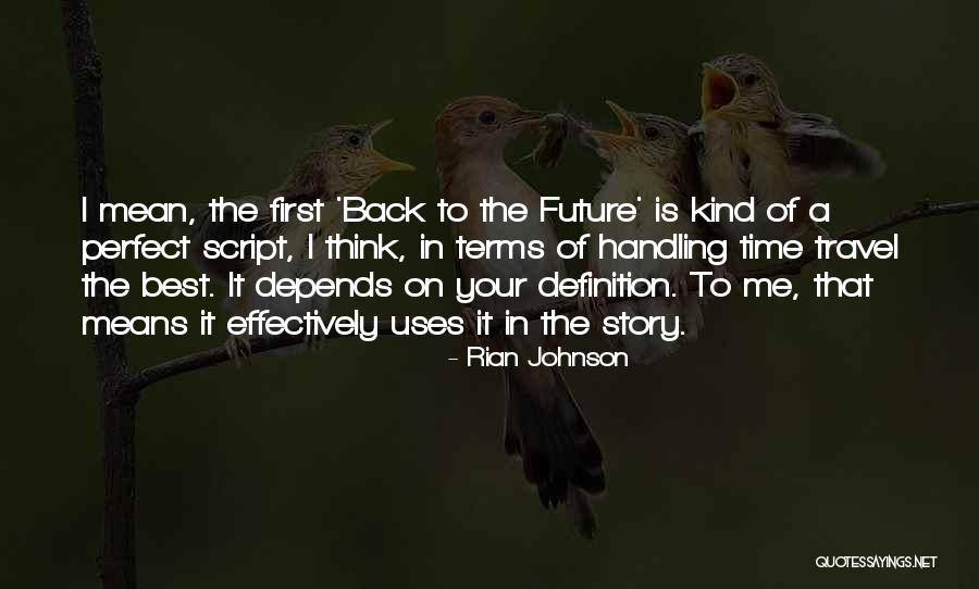 Rian Johnson Quotes 2093720 Rian Johnson Quotes 2093720