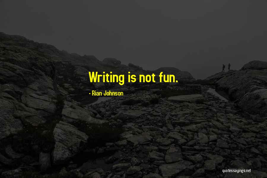 Rian Johnson Quotes 253121 Rian Johnson Quotes 253121