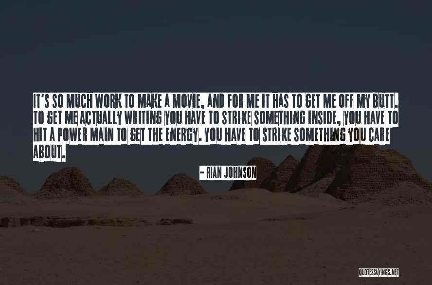Rian Johnson Quotes 413010 Rian Johnson Quotes 413010