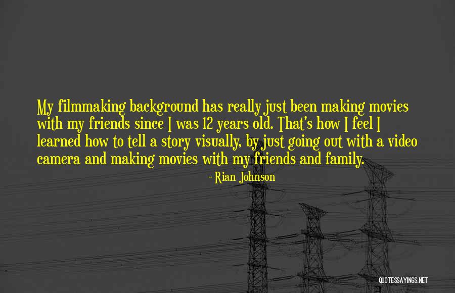 Rian Johnson Quotes 922659 Rian Johnson Quotes 922659