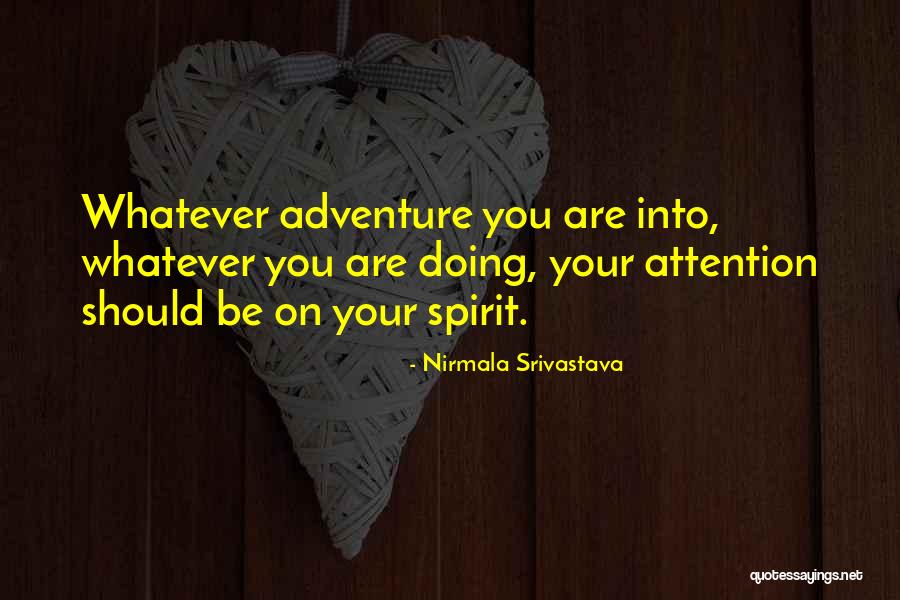 Riant Films Quotes By Nirmala Srivastava