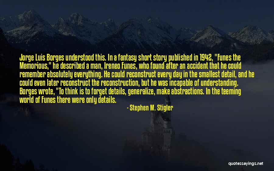 Riante Colline Quotes By Stephen M. Stigler Riante Colline Quotes By Stephen M. Stigler
