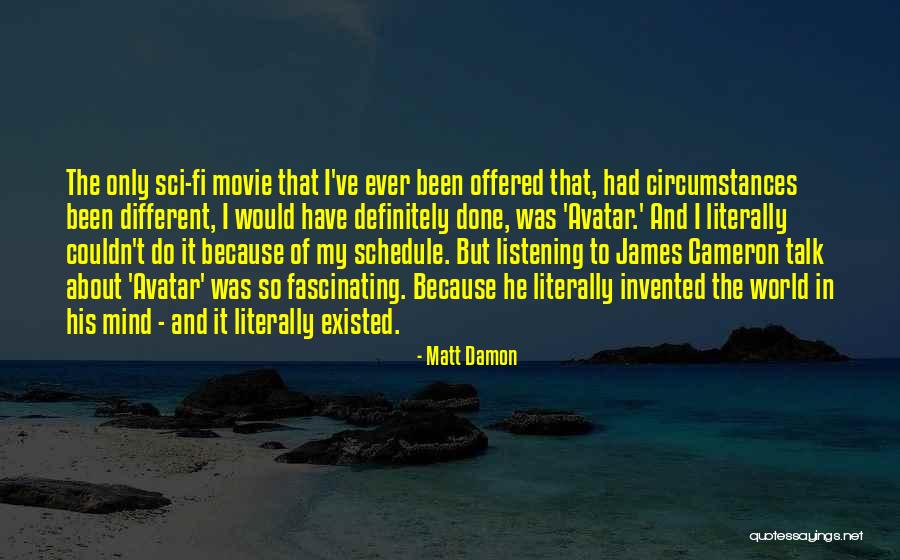 Riayet Nedir Quotes By Matt Damon Riayet Nedir Quotes By Matt Damon