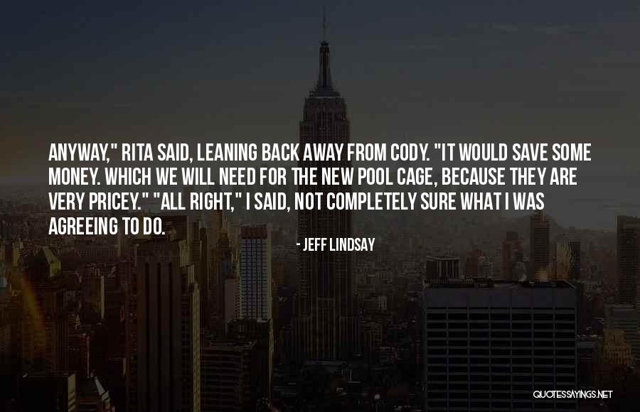 Riaz Ahmed Quotes By Jeff Lindsay Riaz Ahmed Quotes By Jeff Lindsay