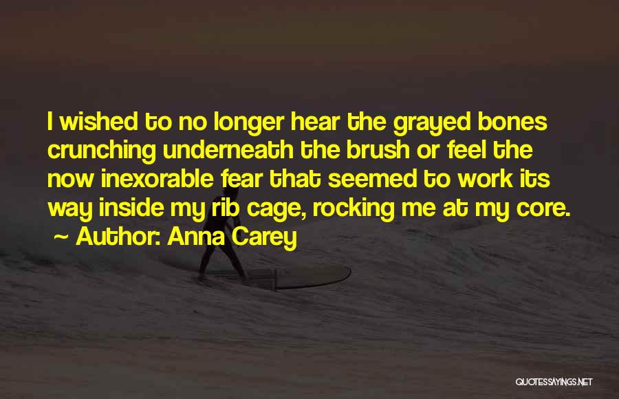 Rib Cage Quotes By Anna Carey