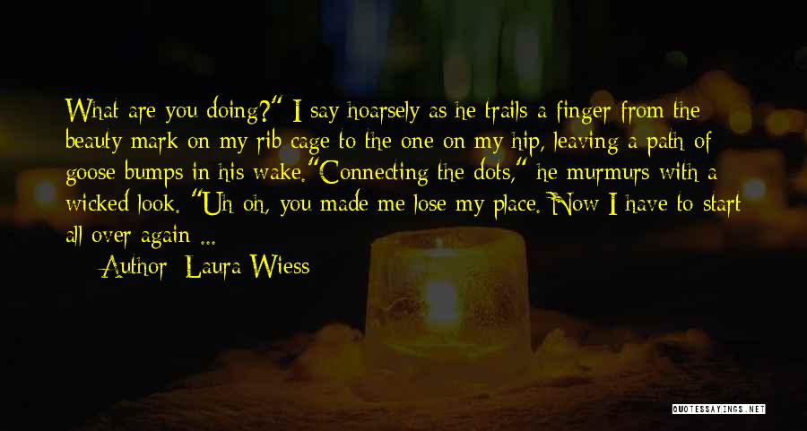 Rib Cage Quotes By Laura Wiess