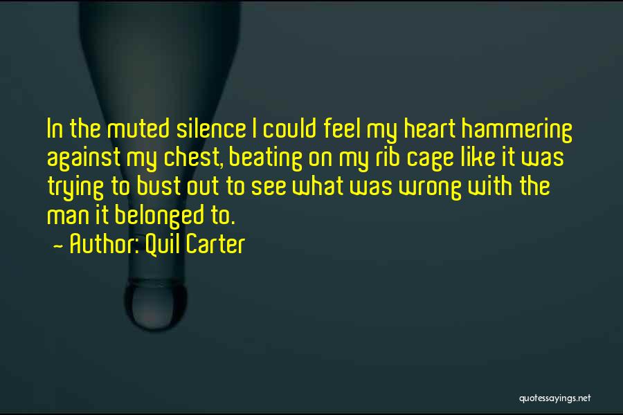 Rib Cage Quotes By Quil Carter