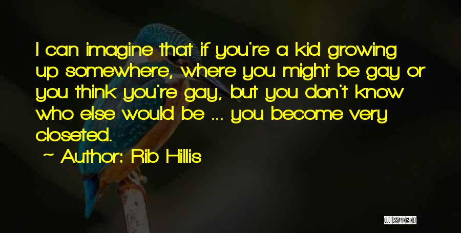 Rib Hillis Quotes 1579957