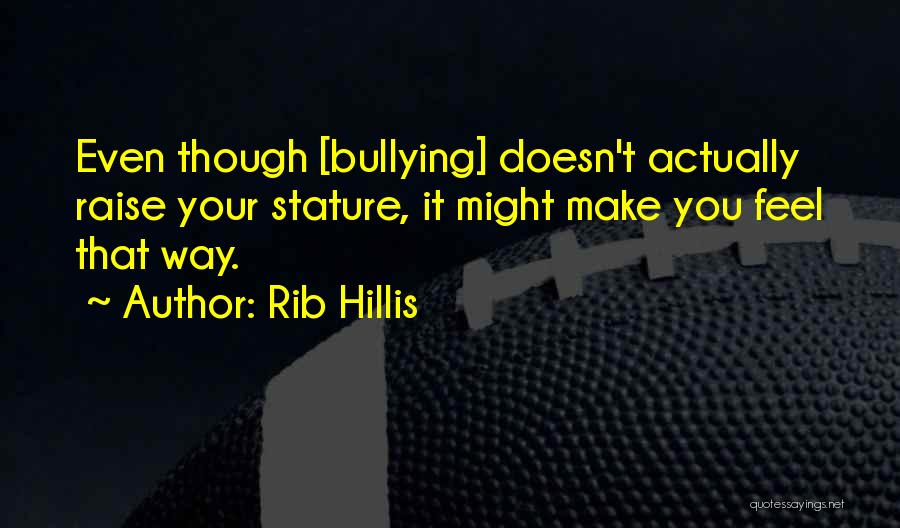 Rib Hillis Quotes 989151