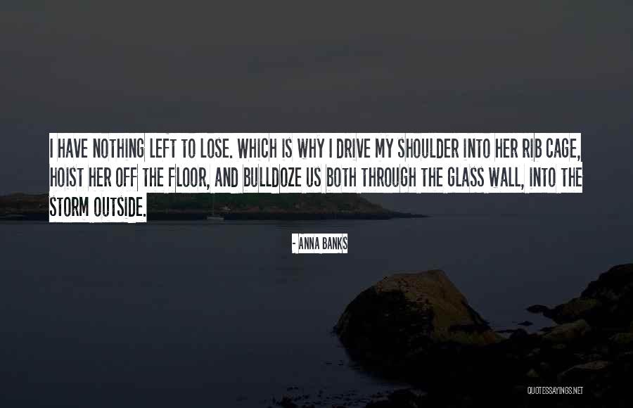 Rib Quotes By Anna Banks Rib Quotes By Anna Banks