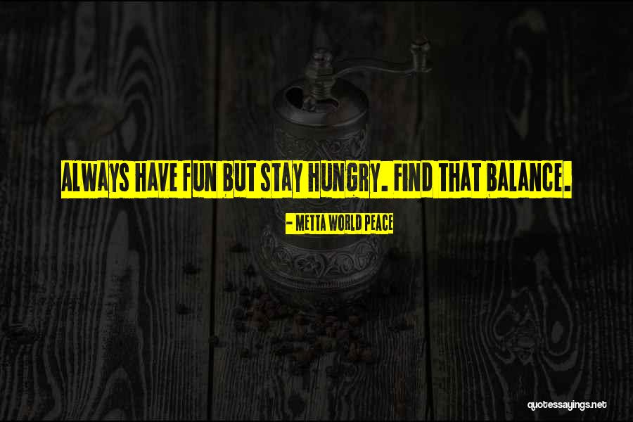 Ribaldo Mundial 2002 Quotes By Metta World Peace Ribaldo Mundial 2002 Quotes By Metta World Peace
