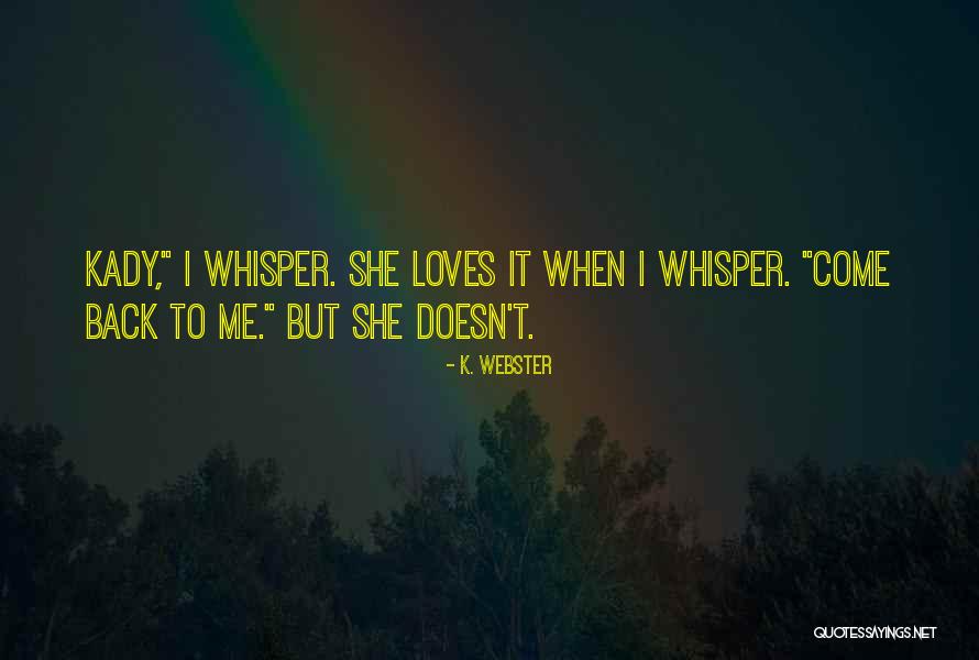 Ribaldries Quotes By K. Webster Ribaldries Quotes By K. Webster