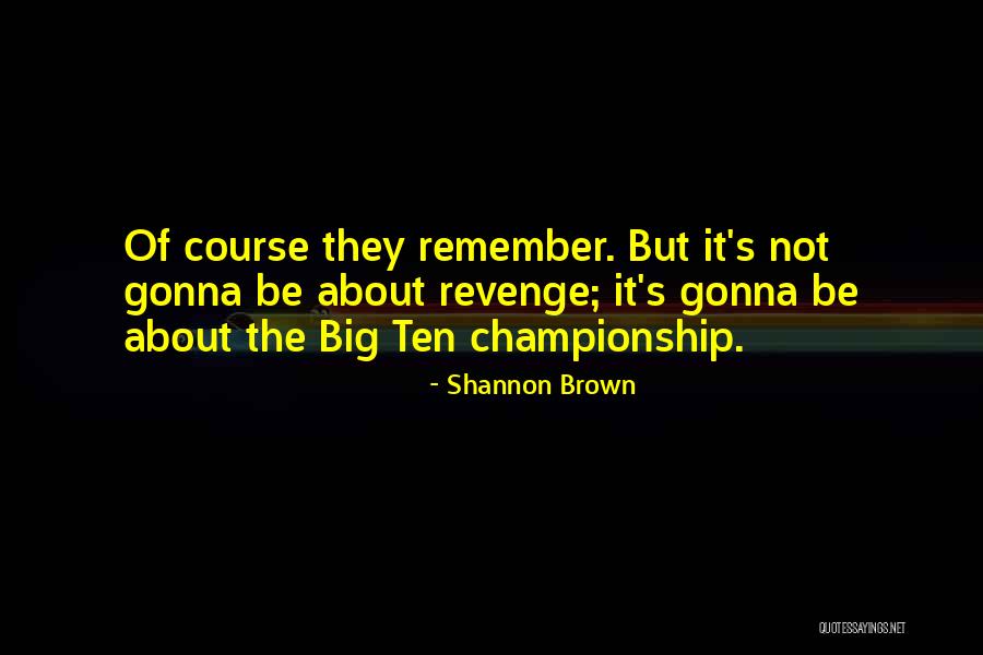 Ribambel Quotes By Shannon Brown Ribambel Quotes By Shannon Brown