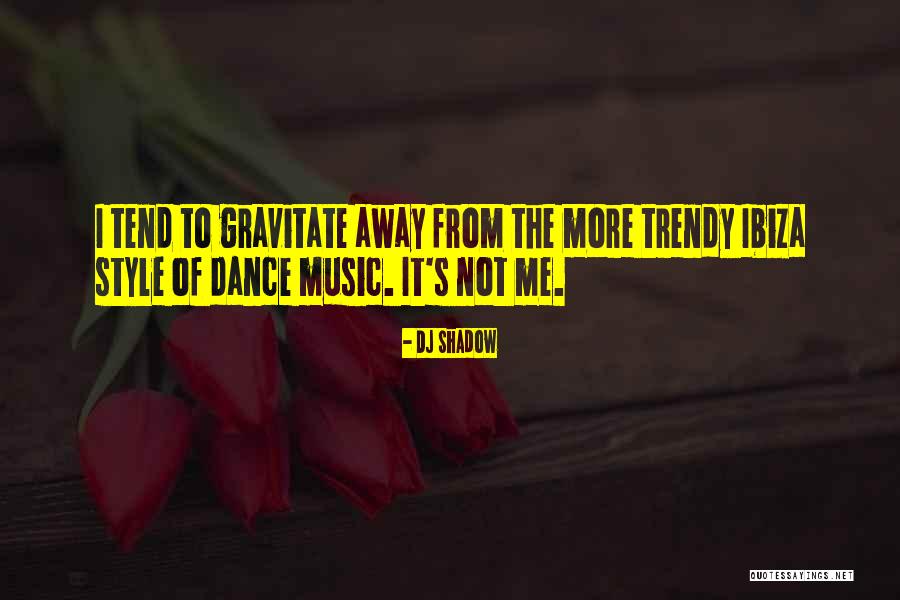 Ribaudo Silvana Quotes By DJ Shadow Ribaudo Silvana Quotes By DJ Shadow