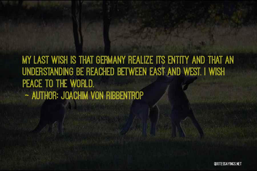 Ribbentrop Quotes By Joachim Von Ribbentrop