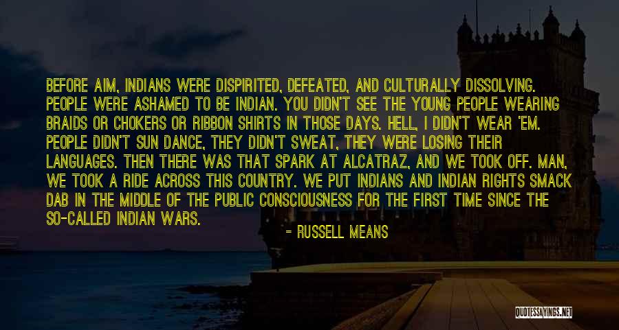 Ribbon Dance Quotes By Russell Means Ribbon Dance Quotes By Russell Means
