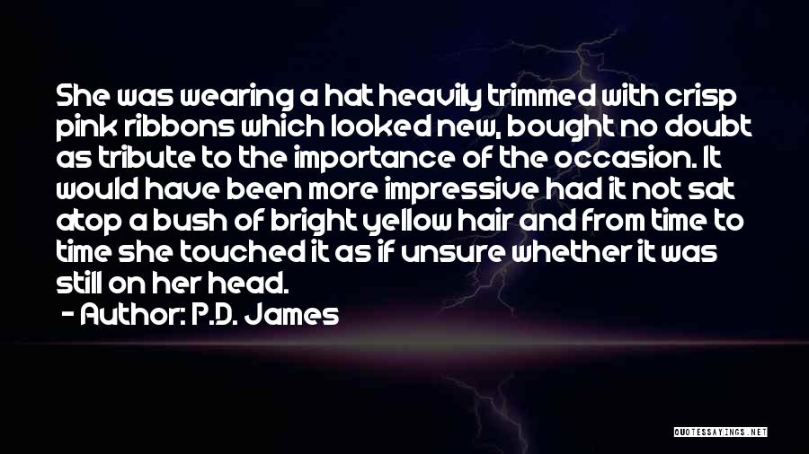 Ribbons Quotes By P.D. James