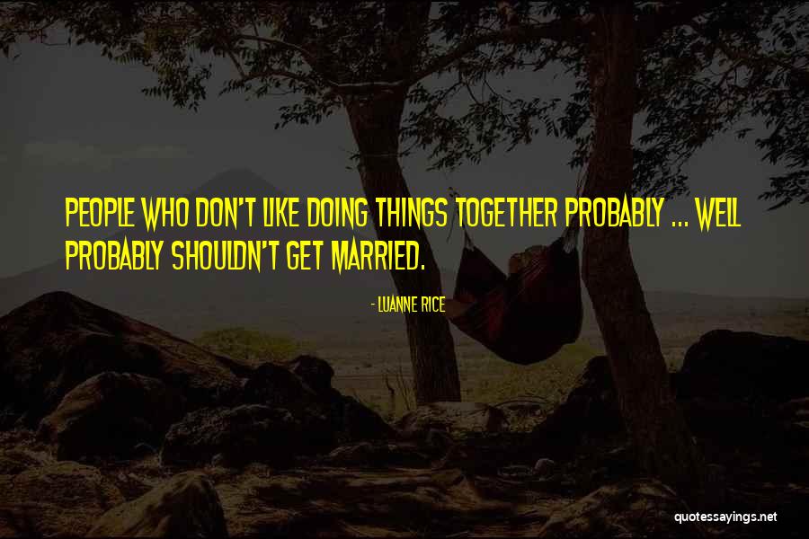 Ribeiro Enterprises Quotes By Luanne Rice Ribeiro Enterprises Quotes By Luanne Rice