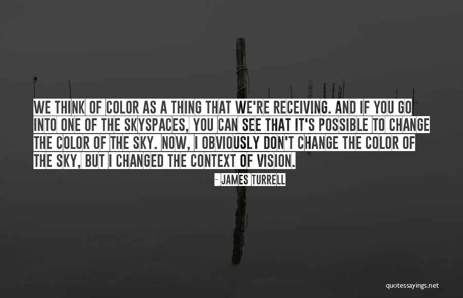 Ribeiro Winery Quotes By James Turrell Ribeiro Winery Quotes By James Turrell