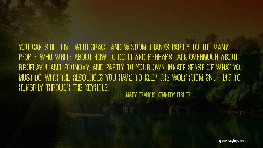 Riboflavin 5 Quotes By Mary Francis Kennedy Fisher Riboflavin 5 Quotes By Mary Francis Kennedy Fisher